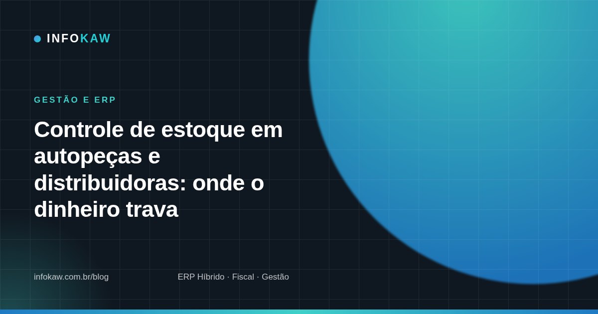 Controle de estoque em autopeças e distribuidoras: onde o dinheiro trava